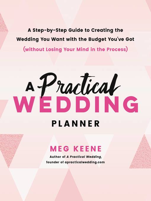 Title details for A Practical Wedding Planner by Meg Keene - Wait list